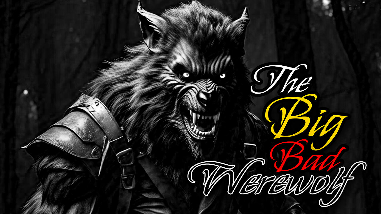 Kyle - The Big Bad Werewolf