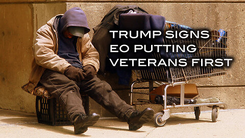 Trump Signs EO Putting Verterans First