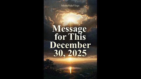 Message for This December 30, 2025!