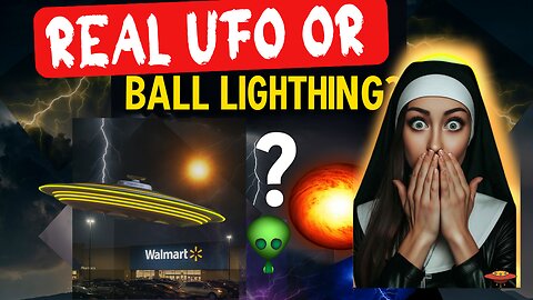 ⚡“Ball Lightning at WALMART?! UFO or Nature’s Freak Show?!” 👽🛒