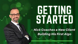 Building Your FIrst Algo: A Client Coaching Session