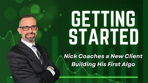 Building Your FIrst Algo: A Client Coaching Session