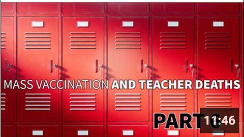 "Part 6: Teacher Deaths and Mass Vaccination"