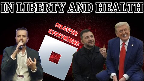 Roblox, Alexadrovich, Russia/Ukraine war CONTINUES!|Kit Cabello| E431 In Liberty and Health Podcast