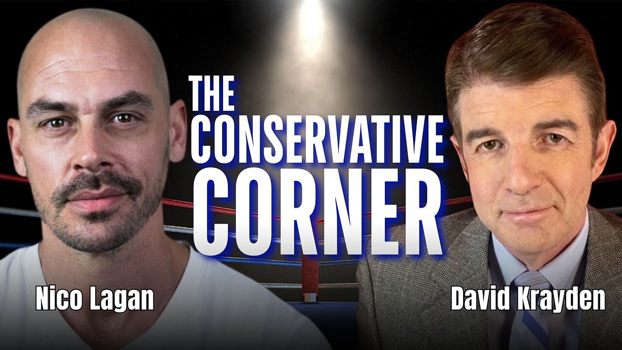 The Conservative Corner with David Krayden & Nico Lagan