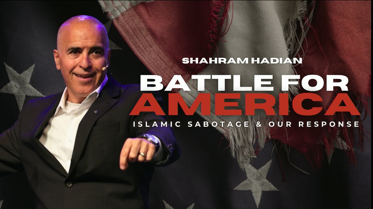 Shahram Hadian - Battle for America : Islamic Sabotage & Our Response
