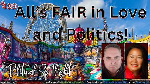 #489 | All’s FAIR in Love and Politics! | The Political Spotlight