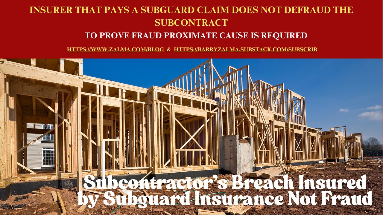 Insurer That Pays a Subguard Claim Does not Defraud the Subcontractor