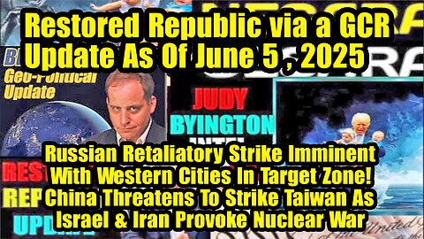 Restored Republic via a GCR. Situation Update June 5 ~ Trump Return- Judy Byington. Benjamin Fulford