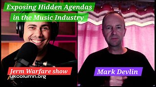 Mark Devlin - Exposing hidden agendas in the music industry.