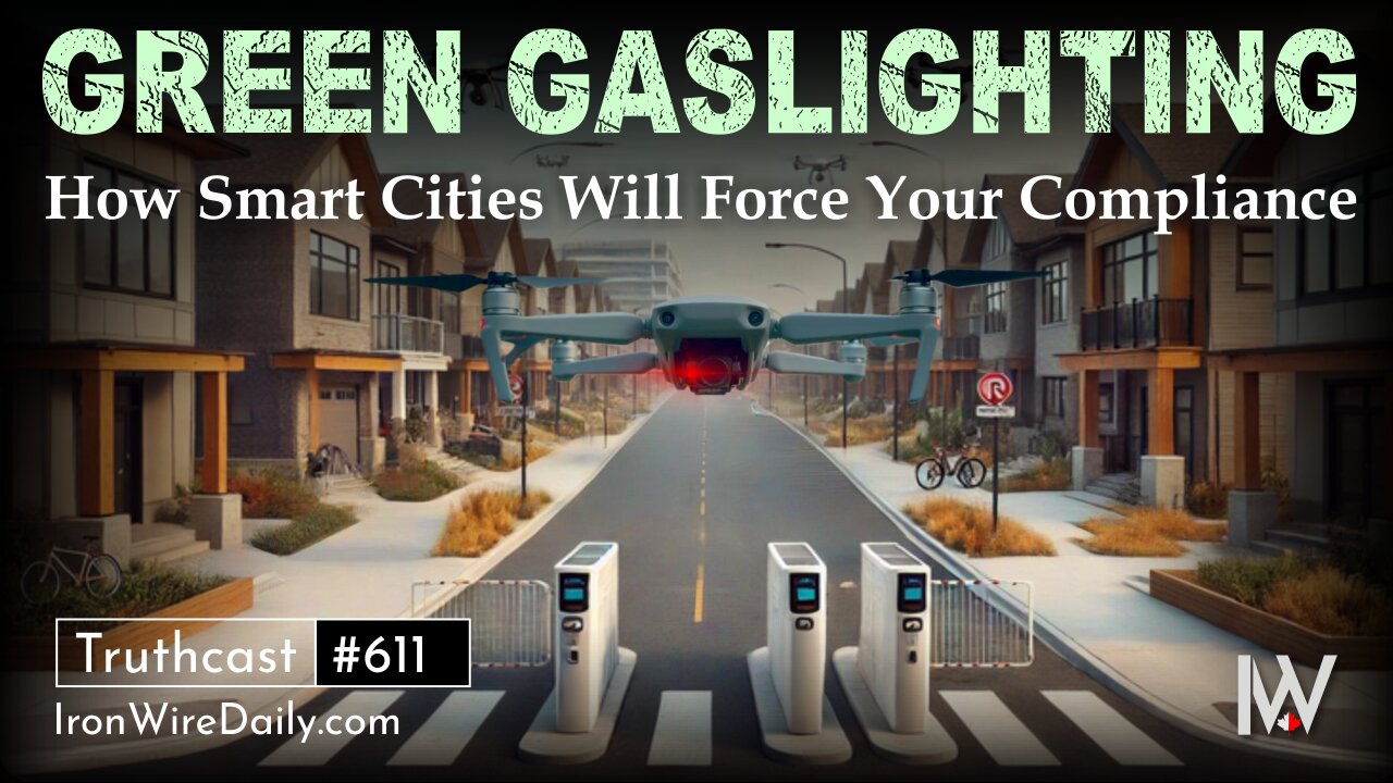 Green Gaslighting: How Smart Cities Will Force Your Compliance | Renee Hunt