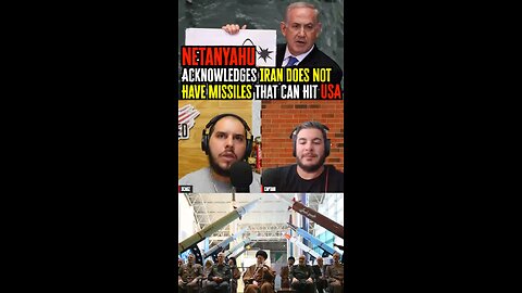 Netanyahu Acknowledges Iran Does Not Have Missiles That Can Hit America