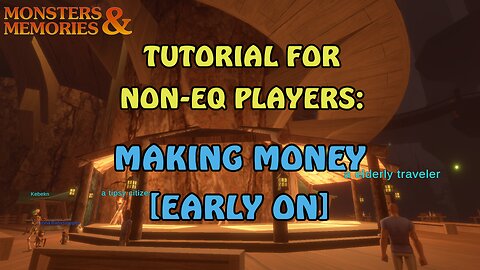 MNM ‣ Making Money in MNM ‣ MNM Tutorial for Non-EQ Players