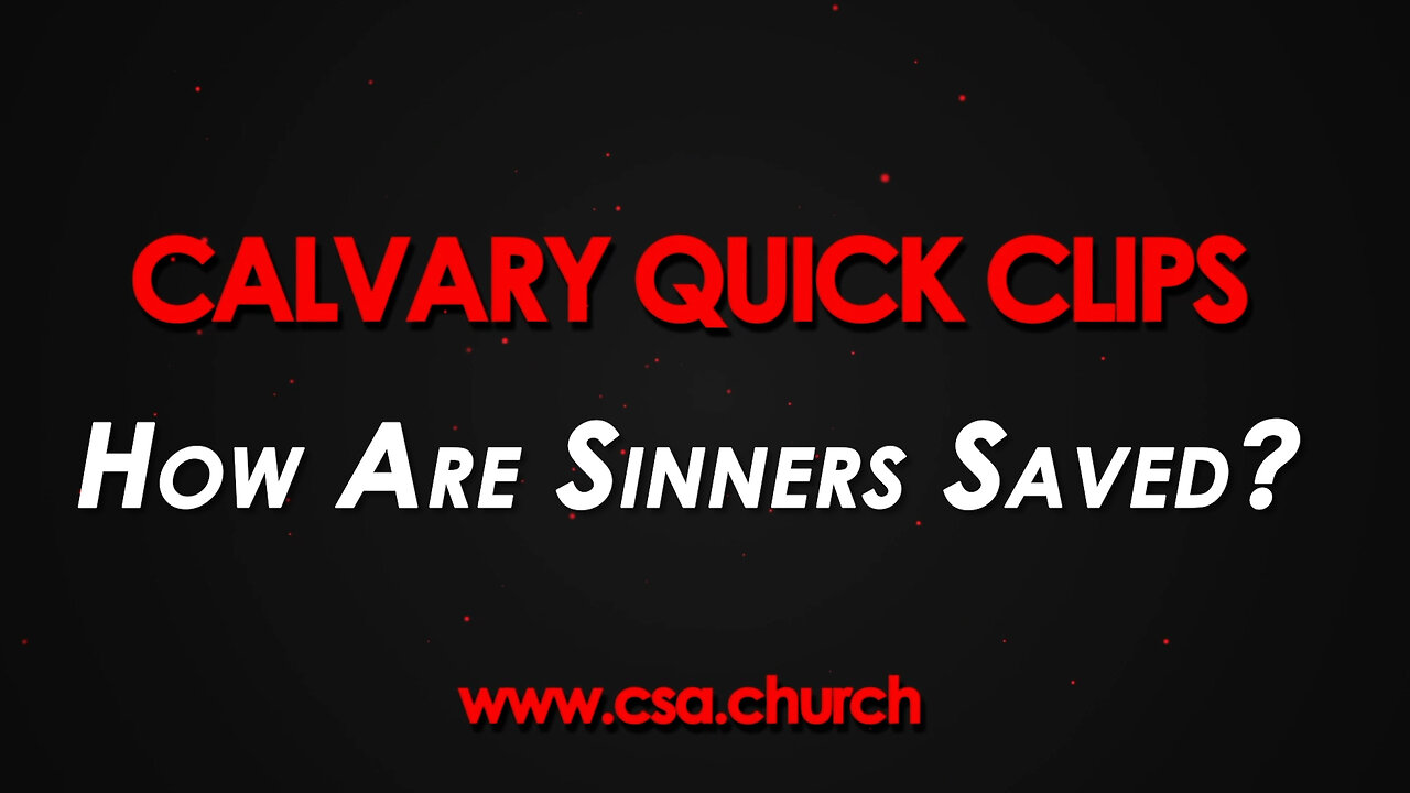 How Are Sinners Saved?