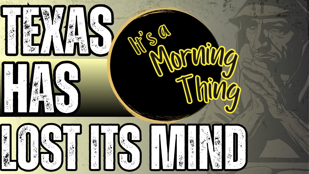 Texas Has Lost its Mind... The New Morning Norm: It's a Morning Thing