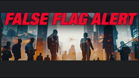 Warning A False Flag Event coming