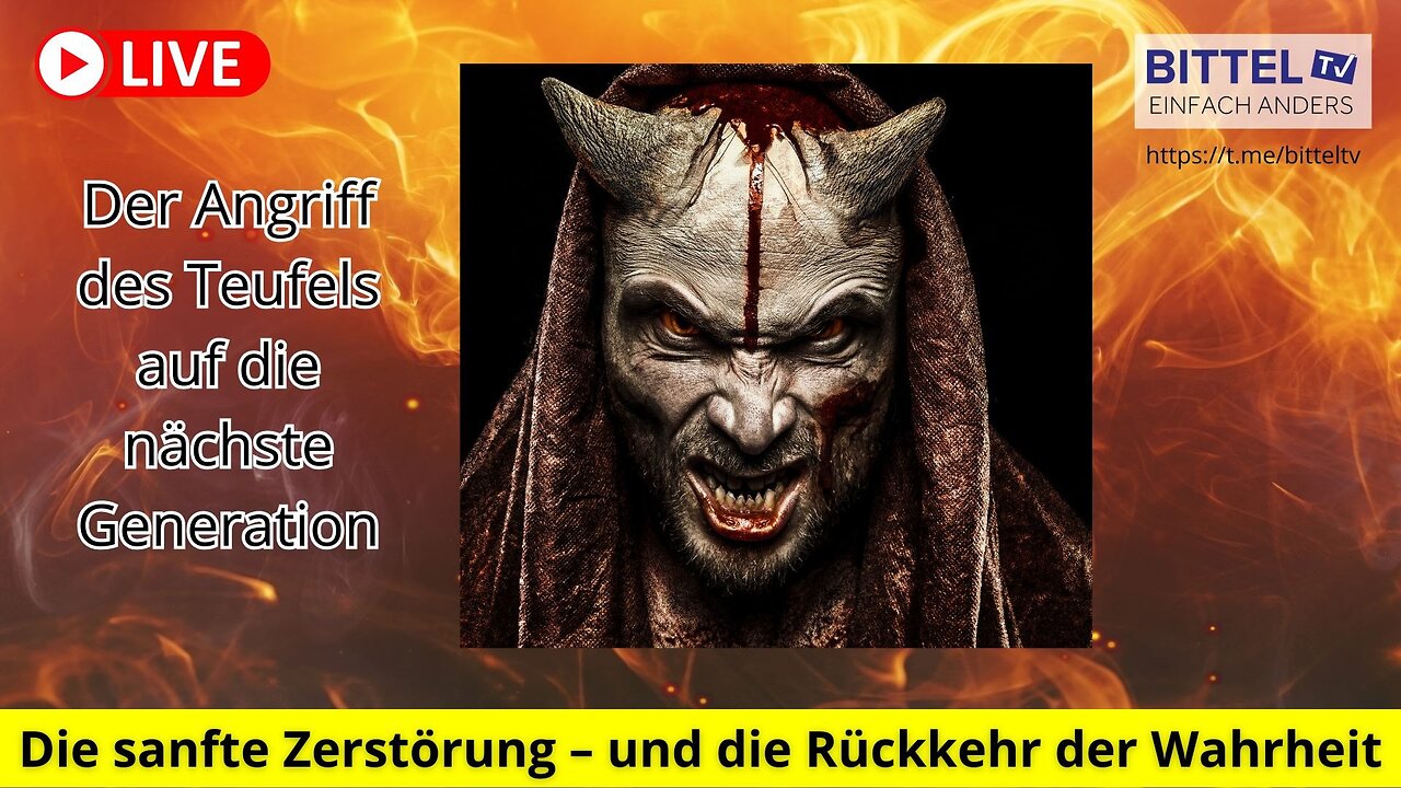 Der Angriff des Teufels auf die nächste Generation - 08.04.2025