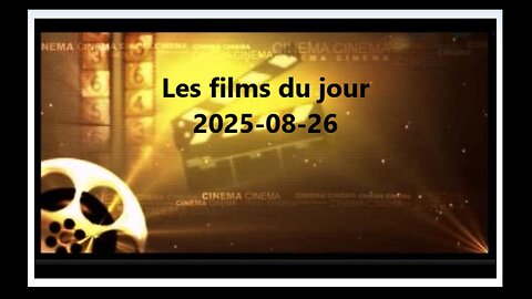 Les films du jour = 2025-08-26