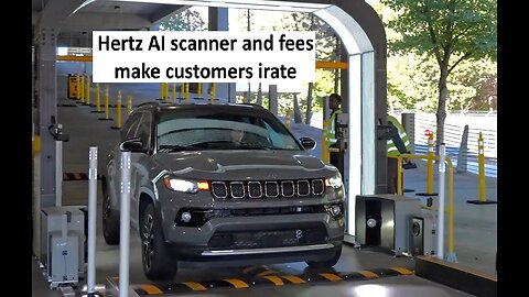 Hertz AI scanner for rentals causes frustrations