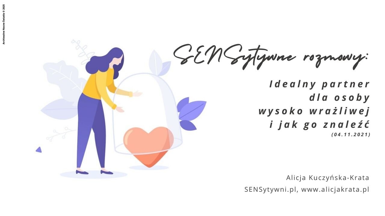 SENSytywne rozmowy: Idealny partner dla osoby wysoko wrażliwej i jak go znaleźć (04.11.2021)