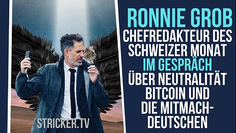 Ronnie Grob im Gespräch über Neutralität, Bitcoin und die deutsche Nachlaufmentalität