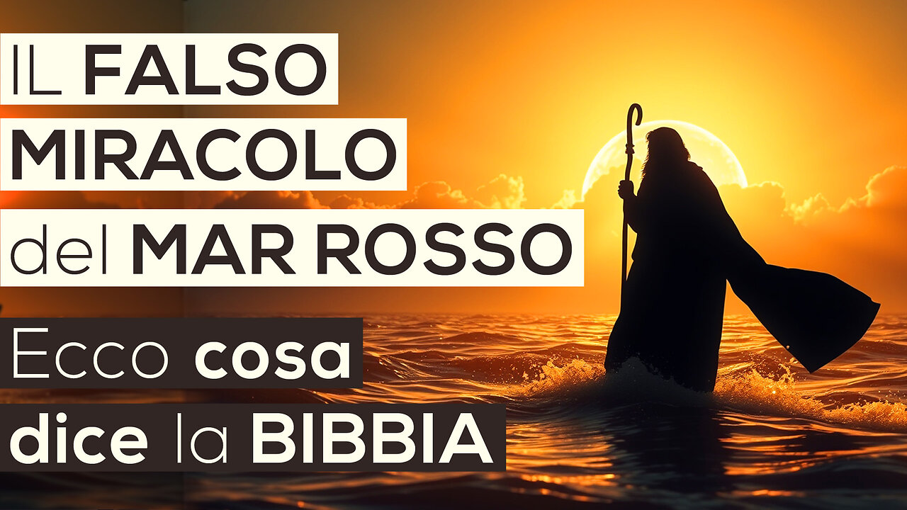 Il FALSO MIRACOLO del MAR ROSSO | Ecco cosa DICE la BIBBIA (Vangelo - Bibbia)