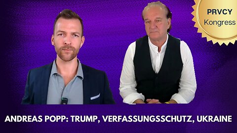 Andreas Popp im exklusiven Interview: Trump, Verfassungsschutz, Ukraine