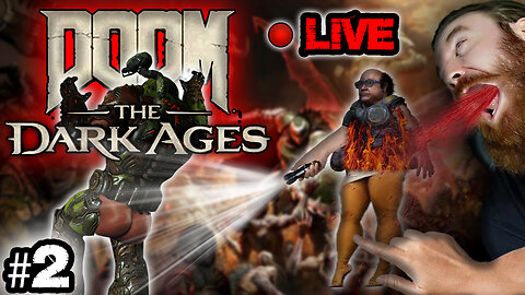 SMELLY MAN plays DOOM: The Dark Ages, LIVE! | Dark Ages #2