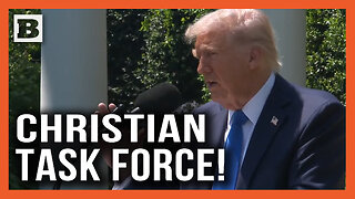 Donald Trump Talks About His DOJ Task Force Meant to "Eradicate" Anti-Christian Bias