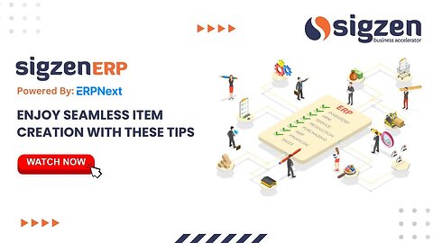 SigzenERP - Enjoy Seamless Item Creation with These Tips
