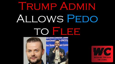 Trump Admin Allows Pedo to Flee