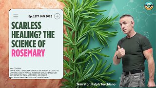 Scarless Healing? The Science of Topical Rosemary & Skin Repair Ep. 1277 JAN 2026
