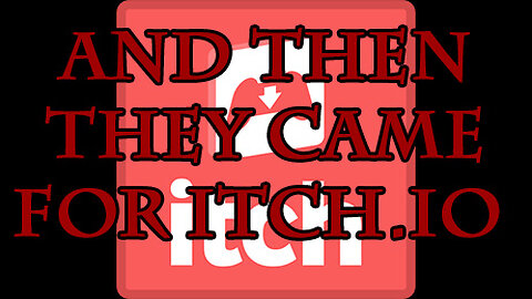 Itch.io censored and stole from gamers.