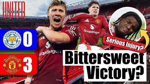 Big Win, But at a Cost | Match Reaction: Leicester City 0 - 3 Manchester United