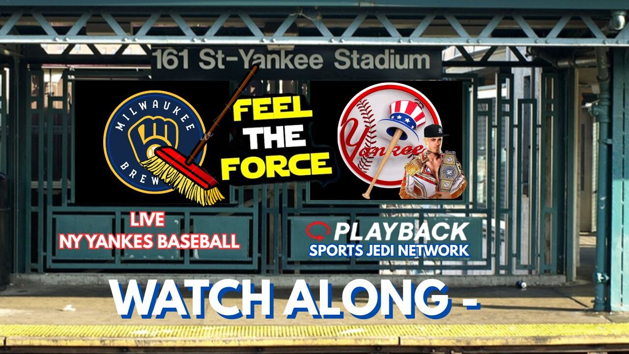 ⚾ Milwaukee Brewers at New York Yankees LIVE WATCH ALONG with SPORTS JEDI NETWORK