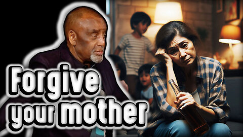 Mother agrees evil comes through mothers