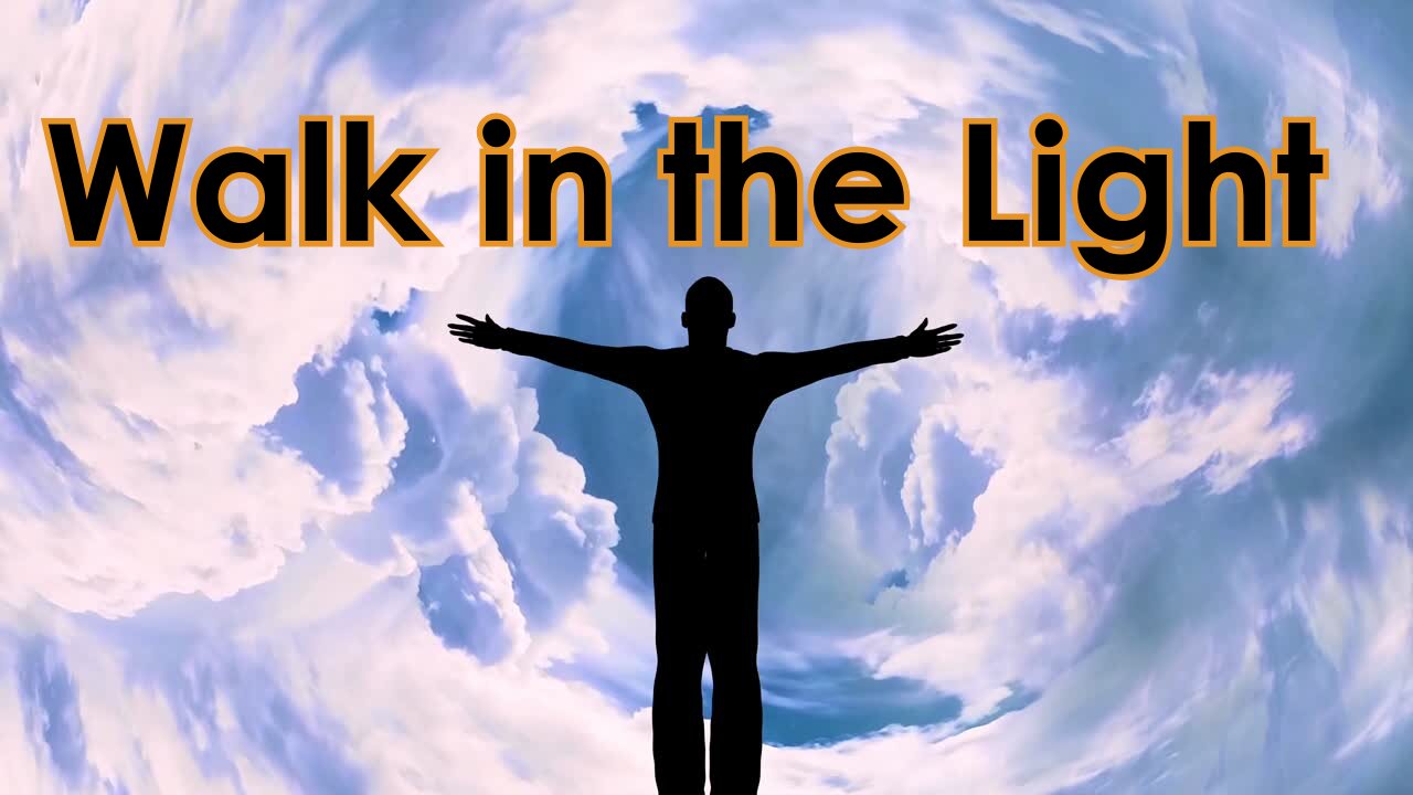 Walk in the Light 🌟