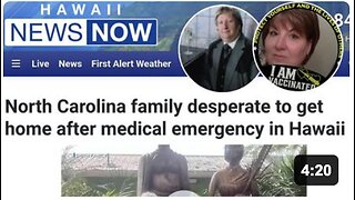 VACCINATED FAMILY STUCK IN HAWAII AFTER MEDICAL EMERGENCY!