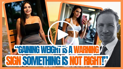 Gaining Weight Is A Warning Sign From The Body Something Is Not Right!