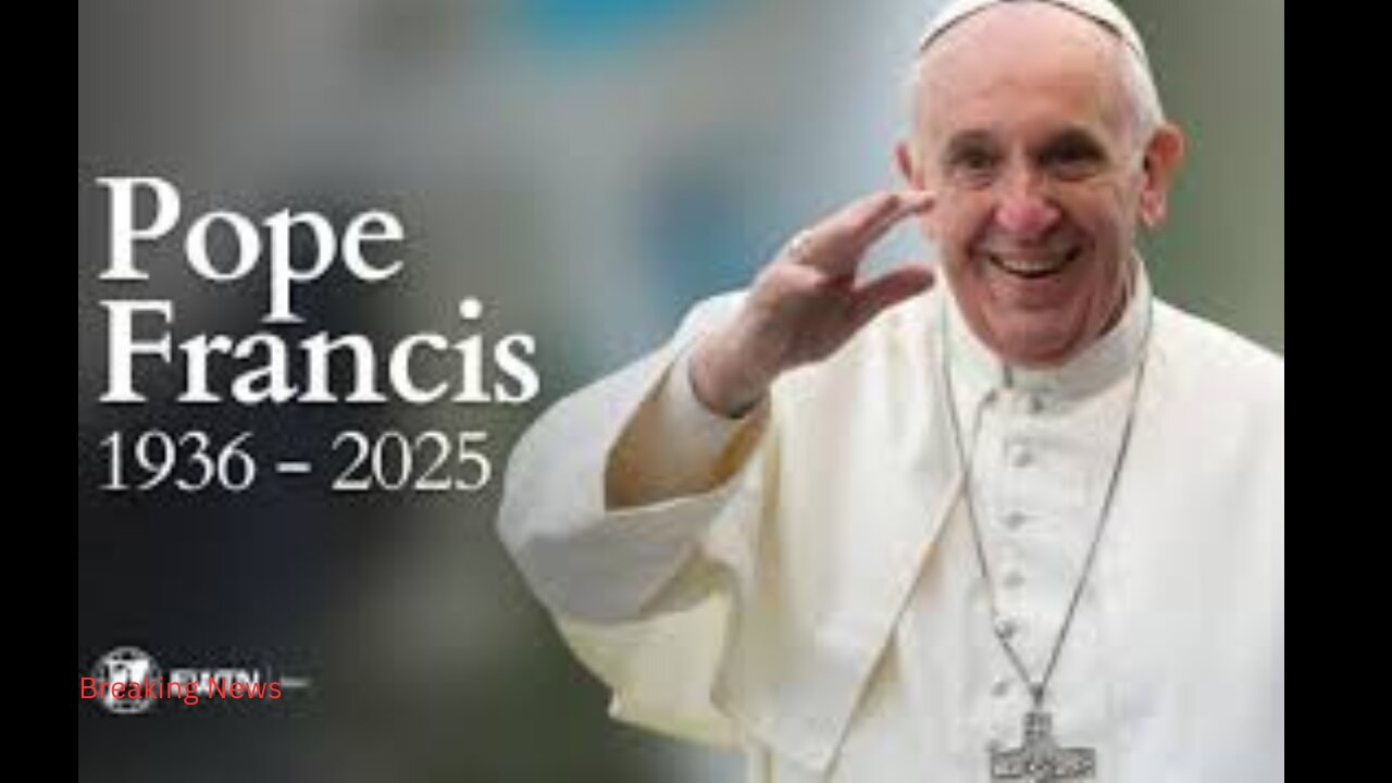 POPE FRANCIS IS DEAD