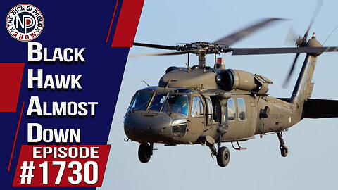 Black Hawk Almost Down! | Nick Di Paolo Show #1730
