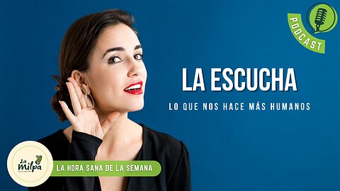 La Escucha - Lo que nos hace más humanos