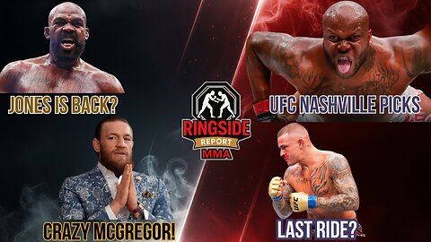 Jon Jones Back! McGregor's CRAZY Rant! | UFC Nashville: Picks & Poirier Hype!