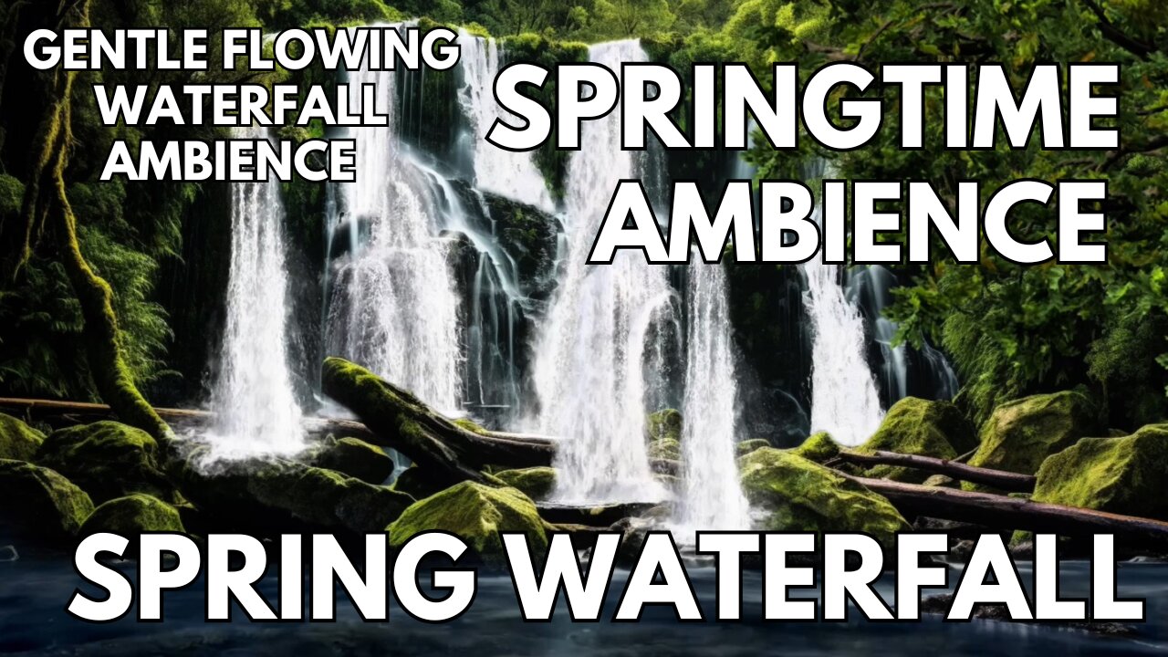 💧Spring Waterfall Ambience | Gentle Flowing Water & Springtime Nature Sounds | 4K ASMR