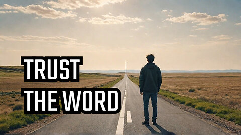 "Are You Trusting the Wind or the Word?"