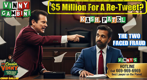 $5 Million For A Re-tweet? Vinny Destroys Kash Patel The 2-Faced Fraud! The Ultimate Legal Beatdown