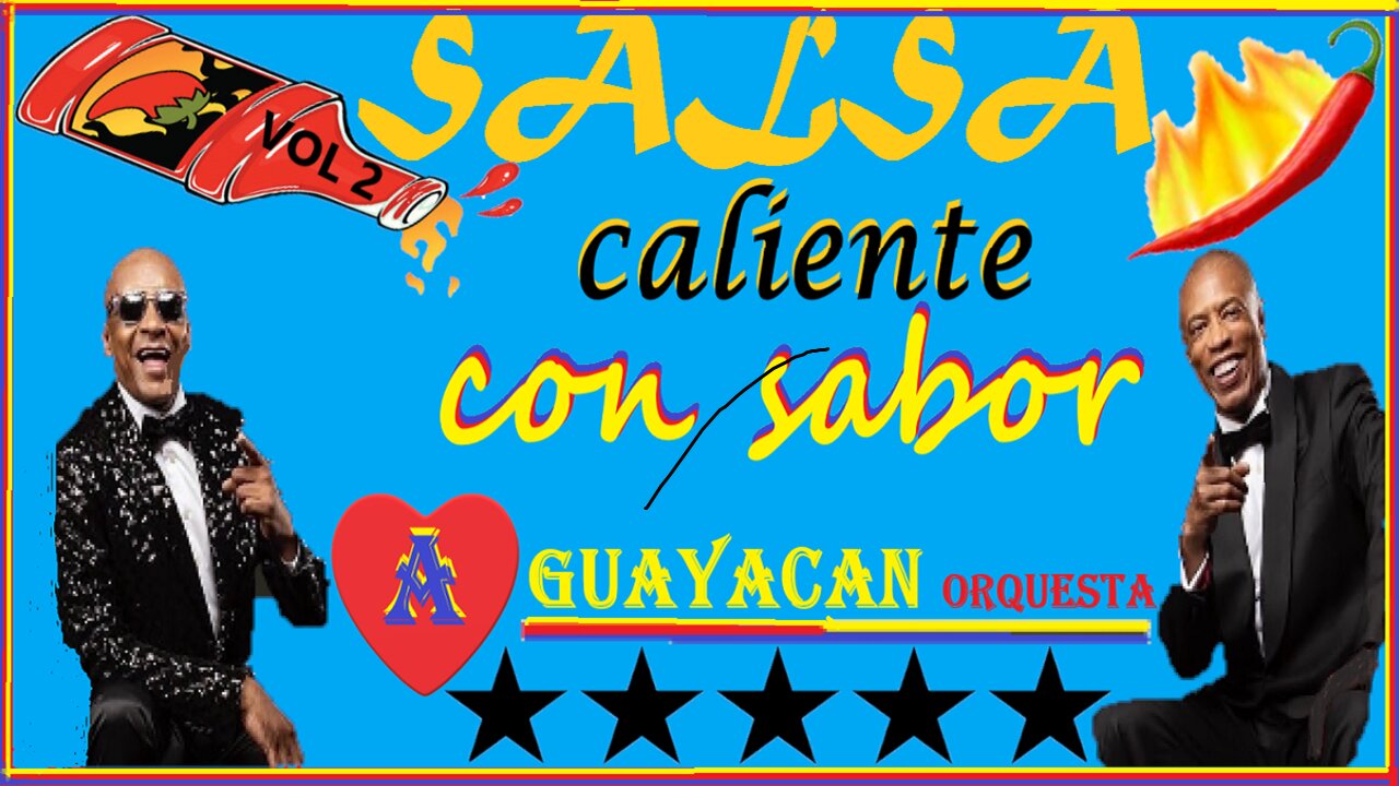 Salsa Caliente Con Sabor a Guayacan Orquesta VOL 2