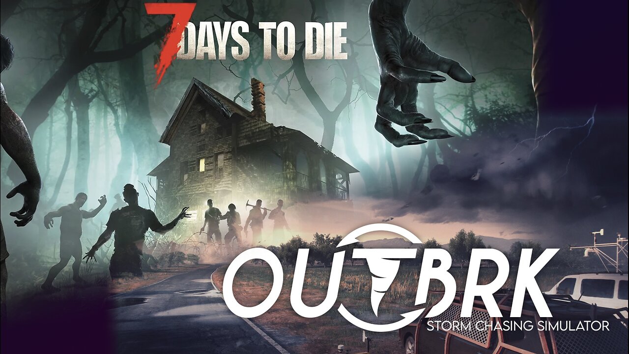 7DTD pt. 4.5 / OUTBRK