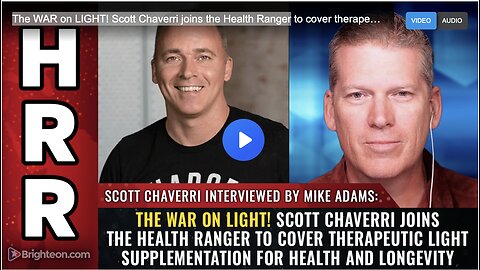The WAR on LIGHT! Scott Chaverri joins the Health Ranger to cover therapeutic light supplementation for health and longevity