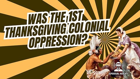 Was the first Thanksgiving colonial oppression?